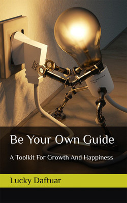 Be Your Own Guide(English, Paperback, Lucky Daftuar)