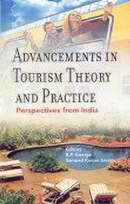 Advancements in Tourism Theory and Practice 1st Edition(English, Hardcover, Babu George)