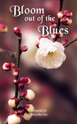 Bloom Out Of The Blues(English, Paperback, Niharika Das)