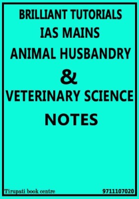 Animal Husbandry & Veterinary Sciences Brilliant Tutorials IAS Mains - 2020(Paperback, brilliant tutorials)