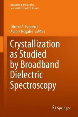 Crystallization as Studied by Broadband Dielectric Spectroscopy(English, Hardcover, unknown)