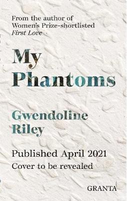 My Phantoms(English, Hardcover, Riley Gwendoline)