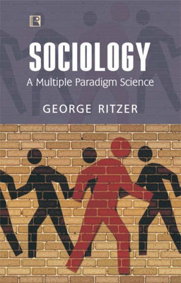 SOCIOLOGY A MULTIPLE PARADIGM SCIENCE(Hardcover, GEORGE RITZER)