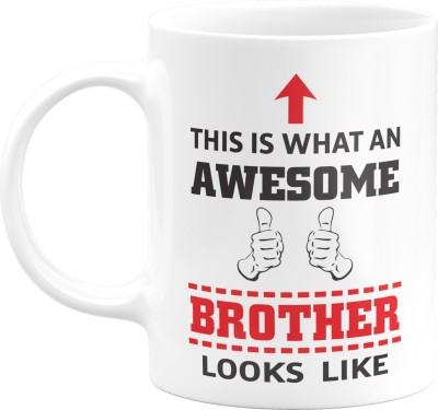 Eagletail India This is what an awesome Brother looks like – Perfect Gifts for Birthday, Rakhi or any Special Occasion Ceramic Coffee Mug(350 ml)