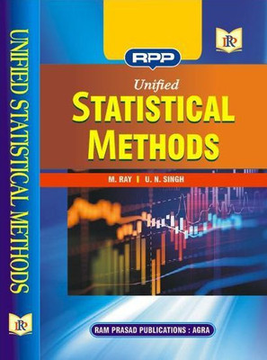 UNIFIED STATISTICAL METHODS(Paperback, M. RAY, U. N. SINGH)