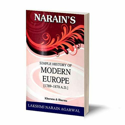 Narain's Modern Europe (1789-1870) Refresher Course [Paperback] KHURANA & SHARMA - Narain's History Of India (From Earliest Time To 1761 A.D.) Refresher Course [Paperback] L. PRASAD- For B.A. Pass and Honours , M.A. , Civil Services , Preliminary Examinations and other Competitive Examinations.(Pape