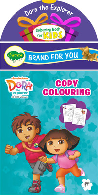Dora The Explorer Copy Colouring | Colouring Books By Sawan(Paperback, Sawan)