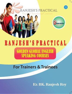Ranjesh's Practical Golden Global English Speaking Course for Trainers & Trainees(Paperback, Ranjesh Kumar)