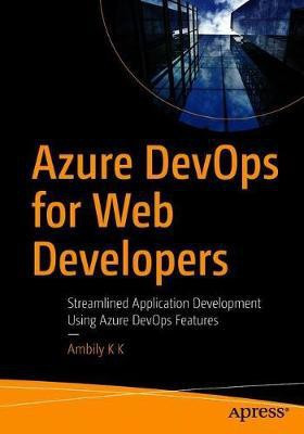 Azure DevOps for Web Developers(English, Paperback, K K Ambily)