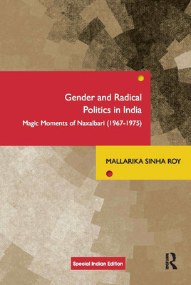 Gender and Radical Politics in India(Paperback, SINHA ROY)