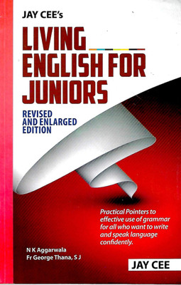 Jay Cee's Living English for Juniors(Paperback, N.K. Aggarwala, Fr George Thana, S J)