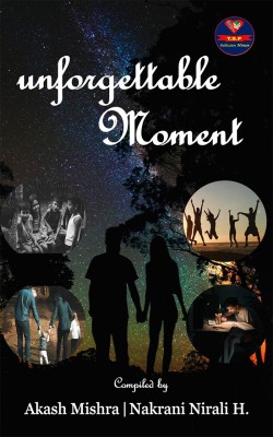 Unforgettable Moment(English, Paperback, Akash Mishra)