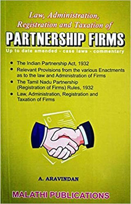 Law, Administration And Taxation Of PARTNERSHIP FIRMS (Upto Date Amended - Case Laws - Commentary) / Revised Edition [Paperback] A.Aravindan Advocate Madras High Court(Paperback, A.Aravindan Advocate Madras High Court)