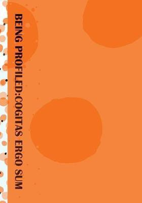 BEING PROFILED:COGITAS ERGO SUM(English, Paperback, unknown)