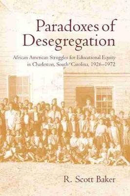 Paradoxes of Desegregation(English, Hardcover, Baker R. Scott)