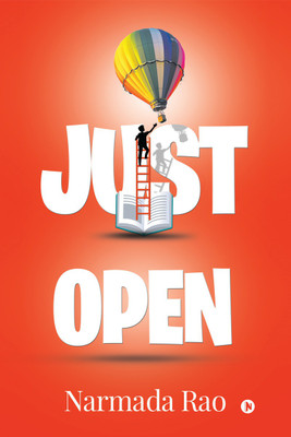 Just Open(English, Paperback, Narmada Rao)