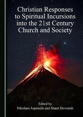 Christian Responses to Spiritual Incursions into the 21st Century Church and Society(English, Hardcover, unknown)