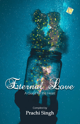 Eternal Love (A Quest for the Heart)(Paperback, Prachi Singh)