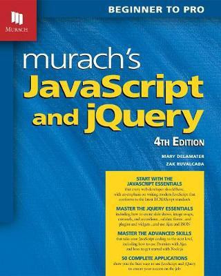 Murach's JavaScript and jQuery (4th Edition)(English, Paperback, Delamater Mary)