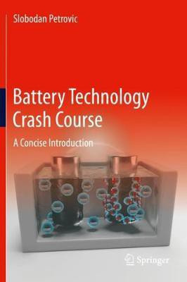Battery Technology Crash Course(English, Hardcover, Petrovic Slobodan)