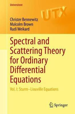 Spectral and Scattering Theory for Ordinary Differential Equations(English, Paperback, Bennewitz Christer)