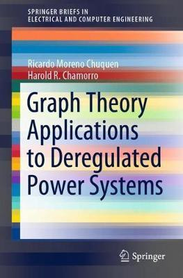 Graph Theory Applications to Deregulated Power Systems(English, Paperback, Moreno Chuquen Ricardo)