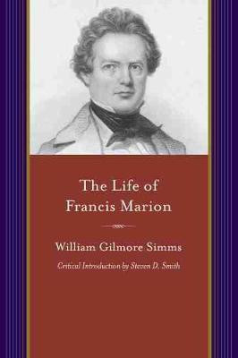 The Life of Francis Marion(English, Paperback, Simms William Gilmore)