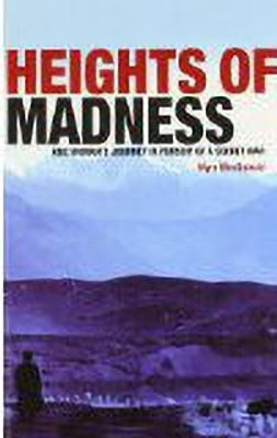 Heights of Madness(English, Hardcover, Macdonald Myra)