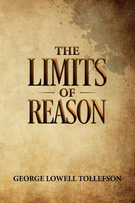 The Limits of Reason(English, Paperback, Tollefson George Lowell)