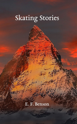 Skating Stories(English, Paperback, Benson E F)