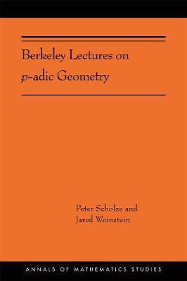 Berkeley Lectures on p-adic Geometry(English, Paperback, Scholze Peter)