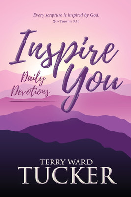 INSPIRE YOU Daily Devotions(English, Paperback, Tucker Terry Ward)