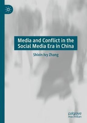 Media and Conflict in the Social Media Era in China(English, Hardcover, Zhang Shixin Ivy)