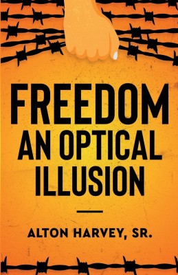 Freedom, an Optical Illusion(English, Paperback, Harvey Alton)