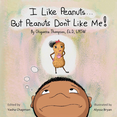 I Like Peanuts...But Peanuts Don't Like Me(English, Paperback, Chiquetta Thompson Chiquetta)