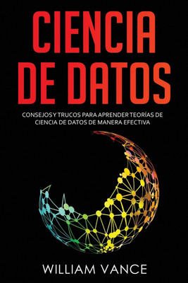 Ciencia de datos(Spanish, Paperback, Vance William)