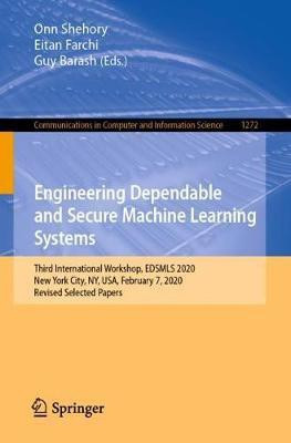 Engineering Dependable and Secure Machine Learning Systems(English, Paperback, unknown)