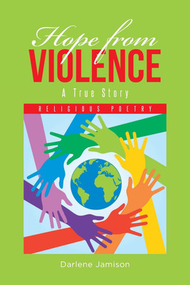 Hope from Violence - A True Story(English, Paperback, Jamison Darlene)