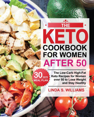 The Keto Cookbook for Women after 50(English, Paperback, Williams Linda S)