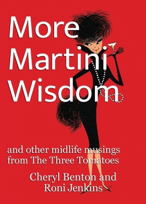 More Martini Wisdom(English, Paperback, Benton Cheryl)