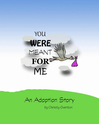 You were meant for me(English, Paperback, Overton Christy L)