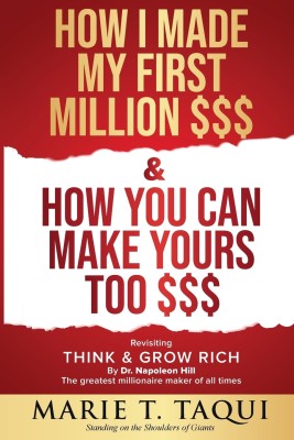 HOW I MADE MY FIRST MILLION DOLLARS $$$ and HOW YOU CAN MAKE YOURS TOO $$$(English, Paperback, Taqui Marie T)