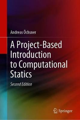 A Project-Based Introduction to Computational Statics(English, Hardcover, OEchsner Andreas)