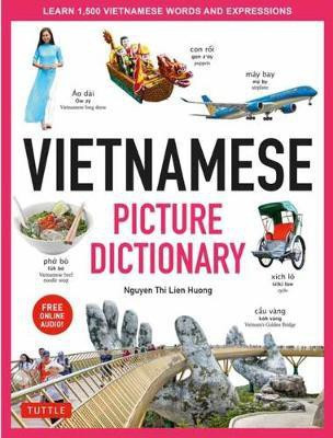 Vietnamese Picture Dictionary(English, Hardcover, Huong Nguyen Thi Lien)