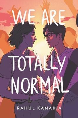 We Are Totally Normal(English, Paperback, Kanakia Rahul)