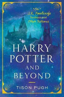 Harry Potter and Beyond(English, Paperback, Pugh Tison)