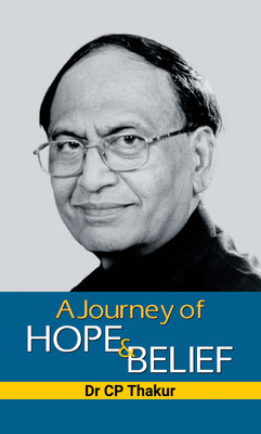 A Journey of Hope And Belief(English, Hardcover, Thakur C P)