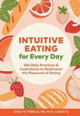 Intuitive Eating for Every Day(English, Paperback, Tribole Evelyn)