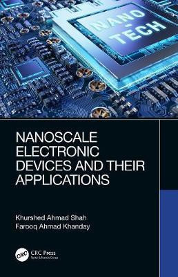 Nanoscale Electronic Devices and Their Applications(English, Hardcover, Shah Khurshed Ahmad)