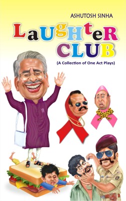 Laughter Club(English, Paperback, Sinha Ashutosh)